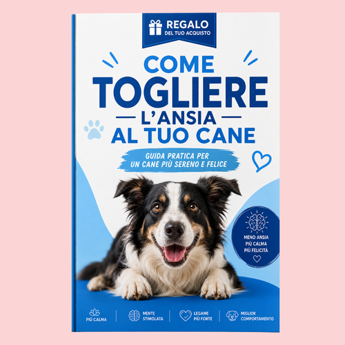 EBOOK GRATUITO: COME RIDURRE L’ANSIA DEL TUO CANE